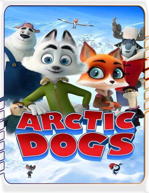 دانلود انیمیشن سگ های قطبی Arctic Dogs