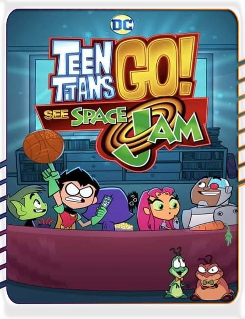 دانلود فیلم تایتان های نوجوان به پیش Teen Titans Go! See Space Jam