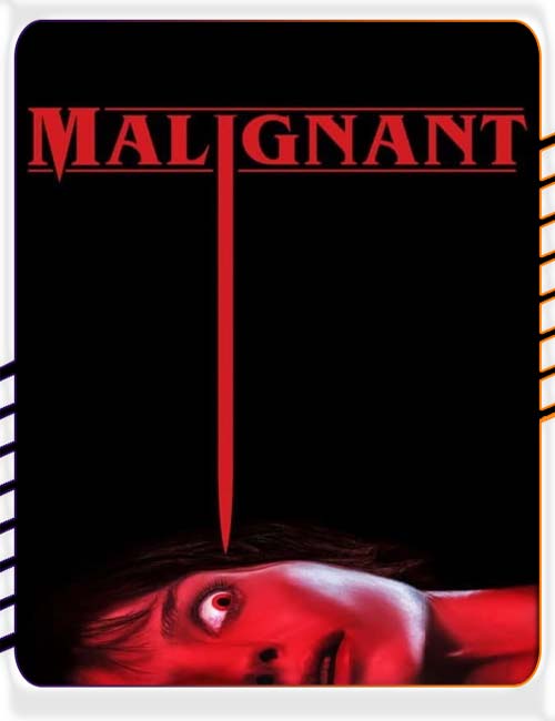 دانلود فیلم بدخیم Malignant