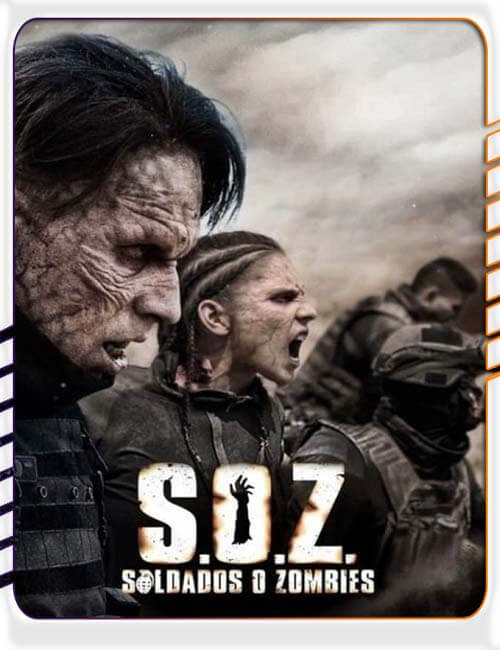 دانلود فیلم سربازان یا زامبی ها S.O.Z: Soldados o Zombies