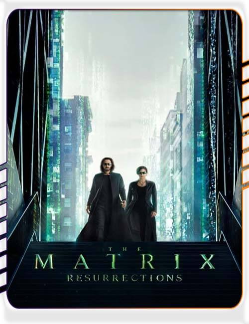 دانلود فیلم رستاخیزهای ماتریکس The Matrix Resurrections